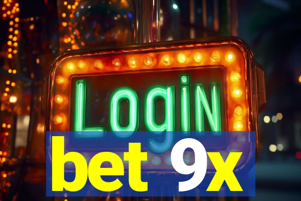 bet 9x